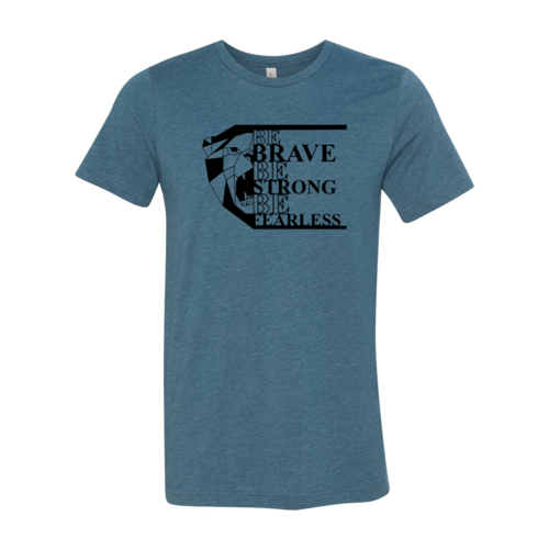 Be Brave Shirt