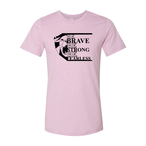 Be Brave Shirt
