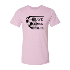 Be Brave Shirt